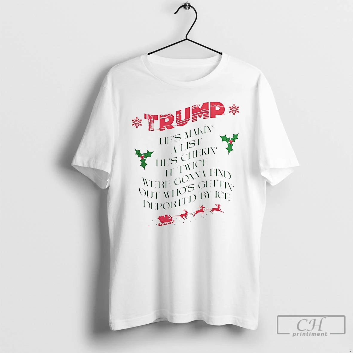 Premium Trump Hes Makin A List Hes Chekin It Twice T-Shirts, Hoodie, Sweatshirt | AU01DripNestTees.com