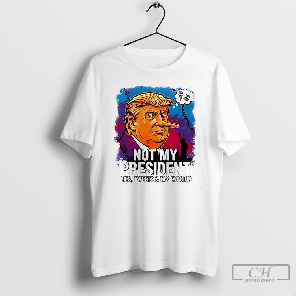 Premium Trump Lies Not My President Lies Tweets And Tax Evasion T-Shirts, Hoodie, Sweatshirt | AU01DripNestTees.com
