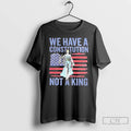 Premium We Have A Constitution Not A King Us Flag T-Shirts, Hoodie, Sweatshirt | AU01DripNestTees.com