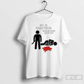 Premium Well Be Friends Forever Because You Already Know Too Much T-Shirts, Hoodie, Sweatshirt | AU01DripNestTees.com