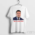 Premium Wes Streeting Were With Wes T-Shirts, Hoodie, Sweatshirt | AU01DripNestTees.com