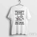 Premium When Life Knocks You Down Calmly Get Back Up Smile And Say You Hit T-Shirts, Hoodie, Sweatshirt
