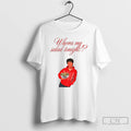 Premium Wheres My Salad Tonight T-Shirts, Hoodie, Sweatshirt | AU01DripNestTees.com