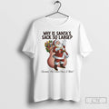 Premium Why Is Santas Sack So Large T-Shirts, Hoodie, Sweatshirt | AU01DripNestTees.com