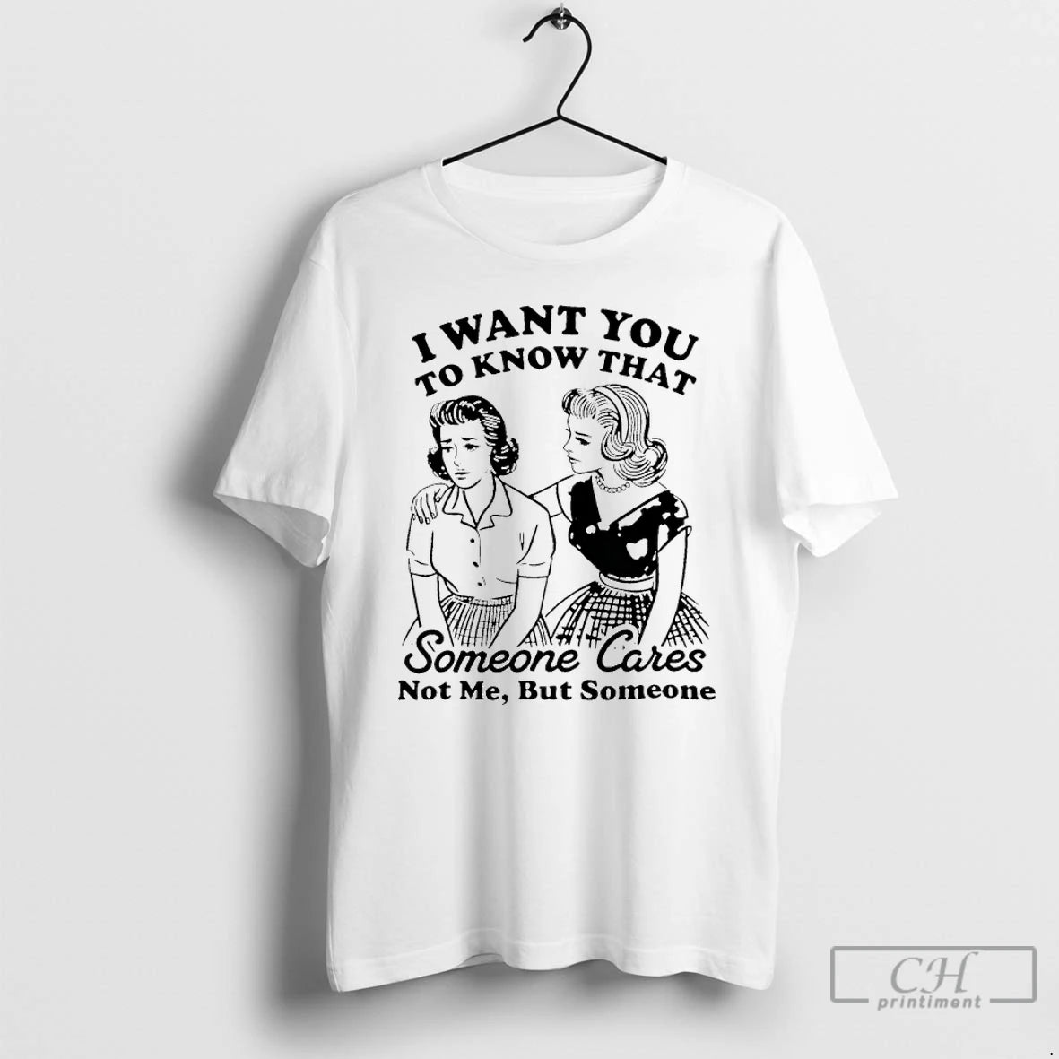 Premium Woman I Want You To Know That Someone Cares Not Me But Someone T-Shirts, Hoodie, Sweatshirt | AU01DripNestTees.com