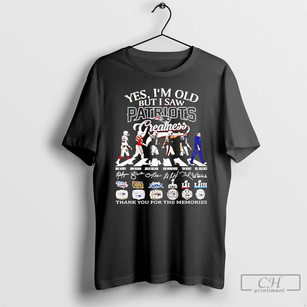Premium Yes Im Old But I Saw England Patriots Greatness Team Players T Shirts Sweater Hoodie, Sweatshirt