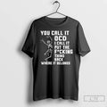 Premium You Call It Ocd I Call It Put The Fcking Thing Back Where It T-Shirts, Hoodie, Sweatshirt | AU01DripNestTees.com