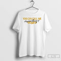 Premium You Can Call Me Honey T-Shirts, Hoodie, Sweatshirt | AU01DripNestTees.com
