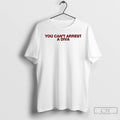Premium You Cant Arrest A Diva T-Shirts, Hoodie, Sweatshirt | AU01DripNestTees.com