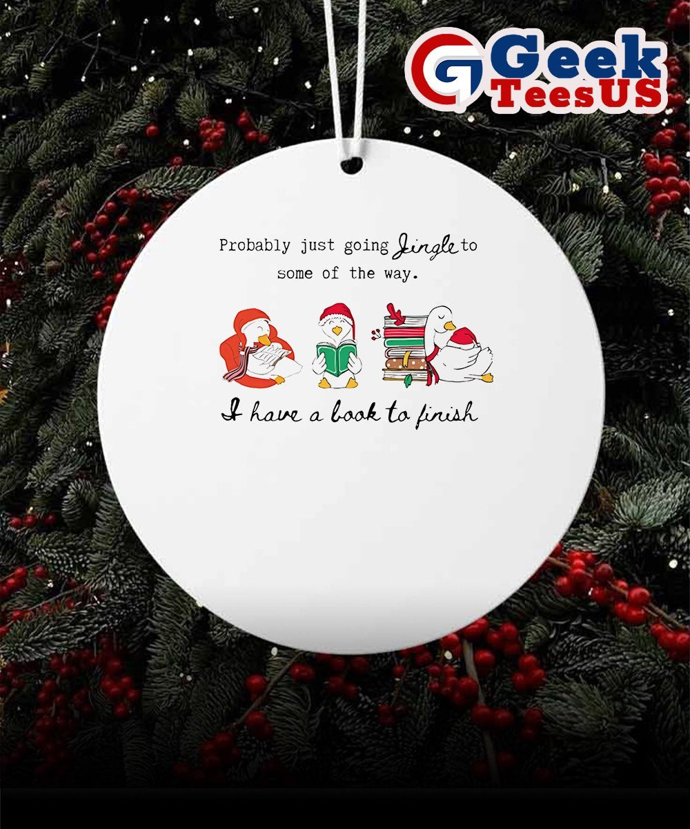 Probably just going jingle to some of the way Christmas Ornament