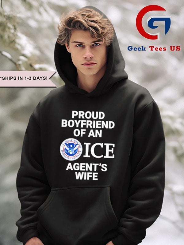 Proud Boyfriend Of An ICE Agent’s Wife shirt