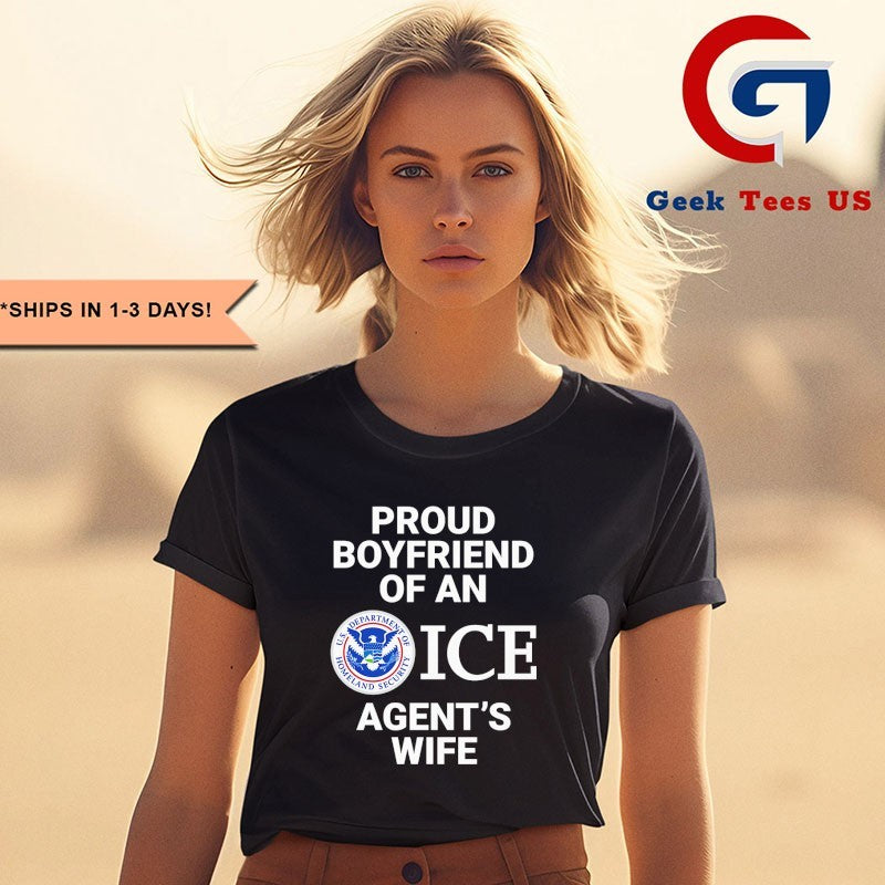 Proud Boyfriend Of An ICE Agent’s Wife shirt