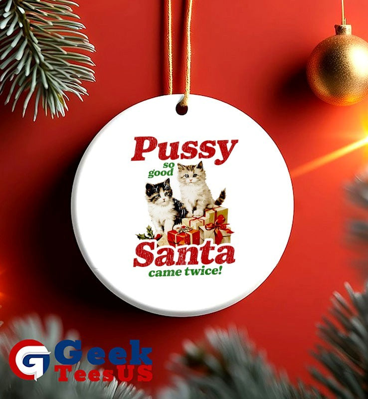 Pussy so good santa came twice Christmas shirt