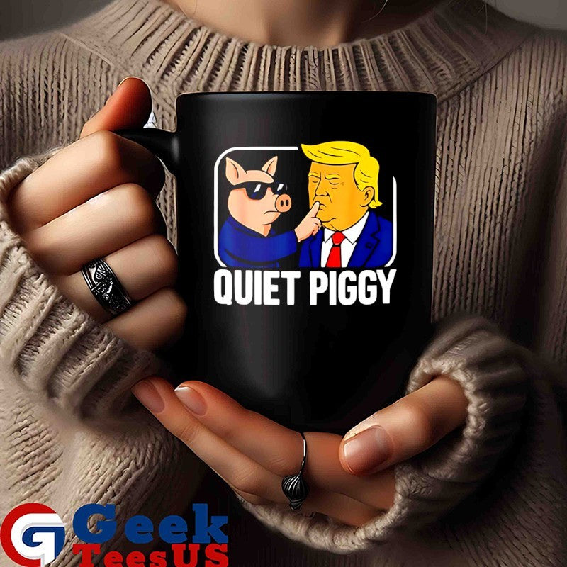 Quiet Piggy Satirical Trump shirt
