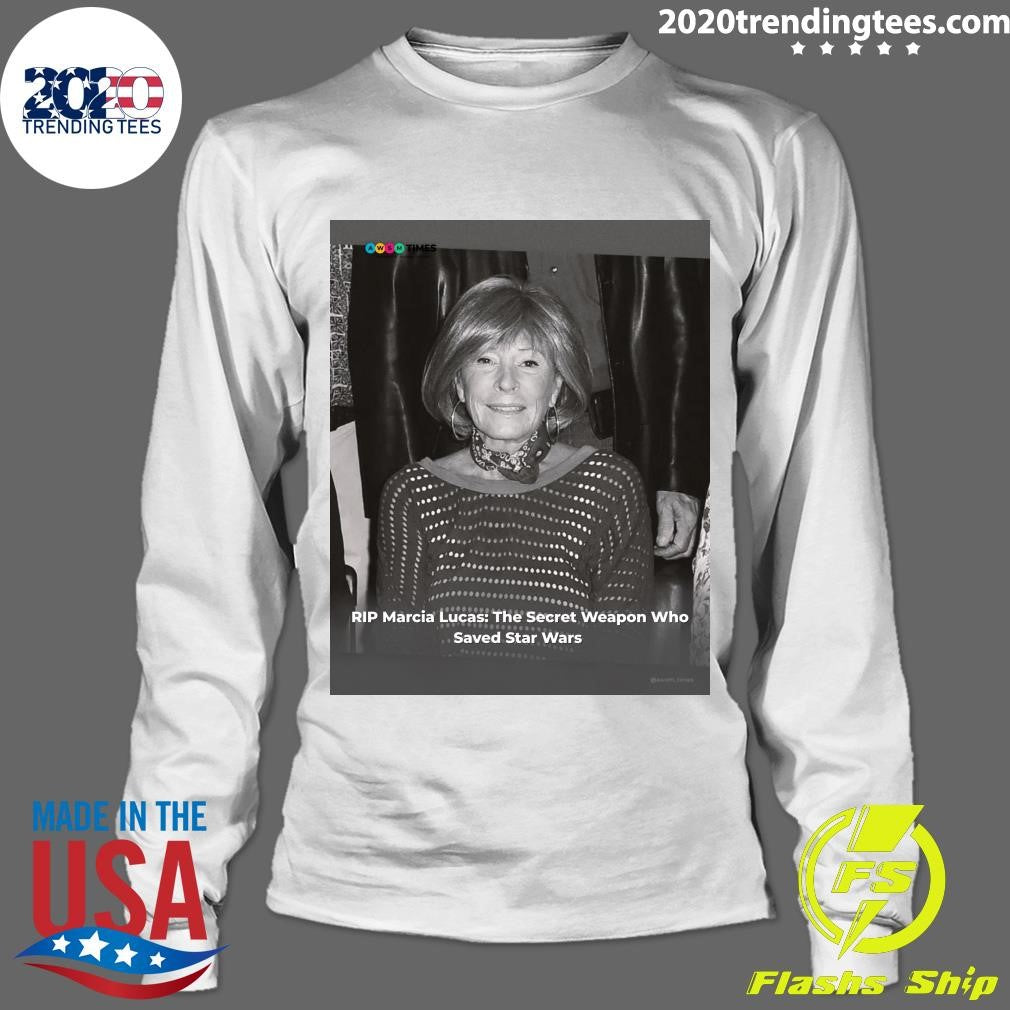 RIP Marcia Lucas 1945-2026 The Secret Weapon Who Saved Star Wars Shirt