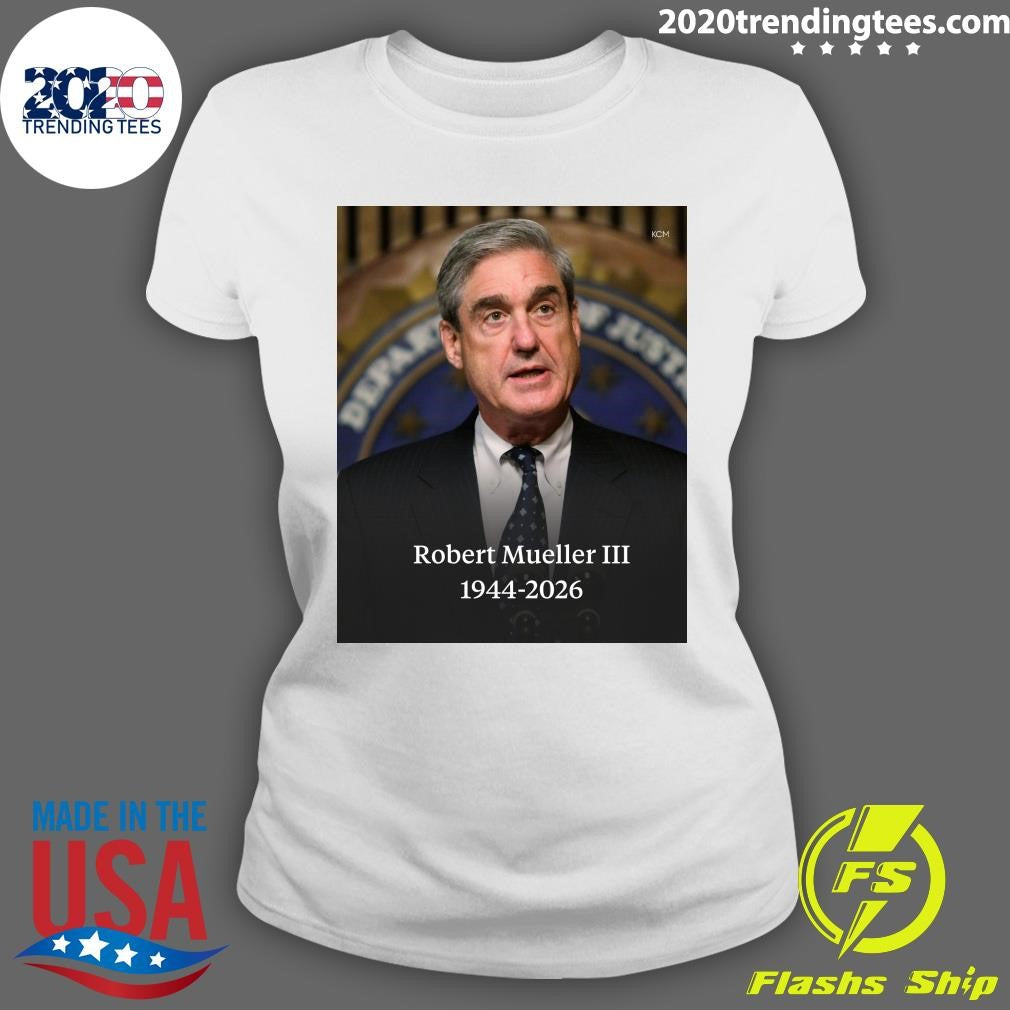 RIP former FBI Director Robert Mueller III 1944-2026 Shirt