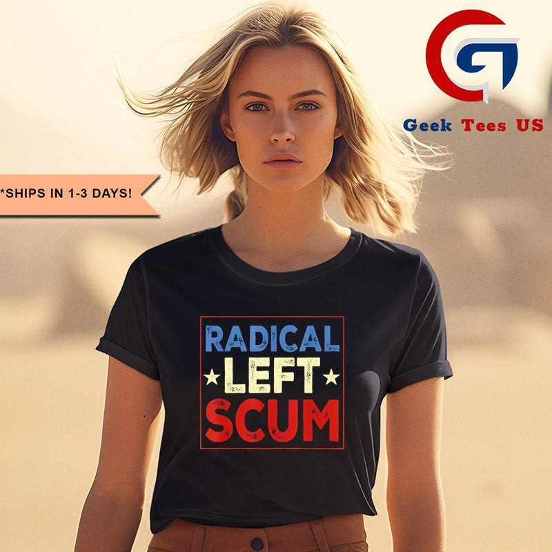Radical Left Scum shirt