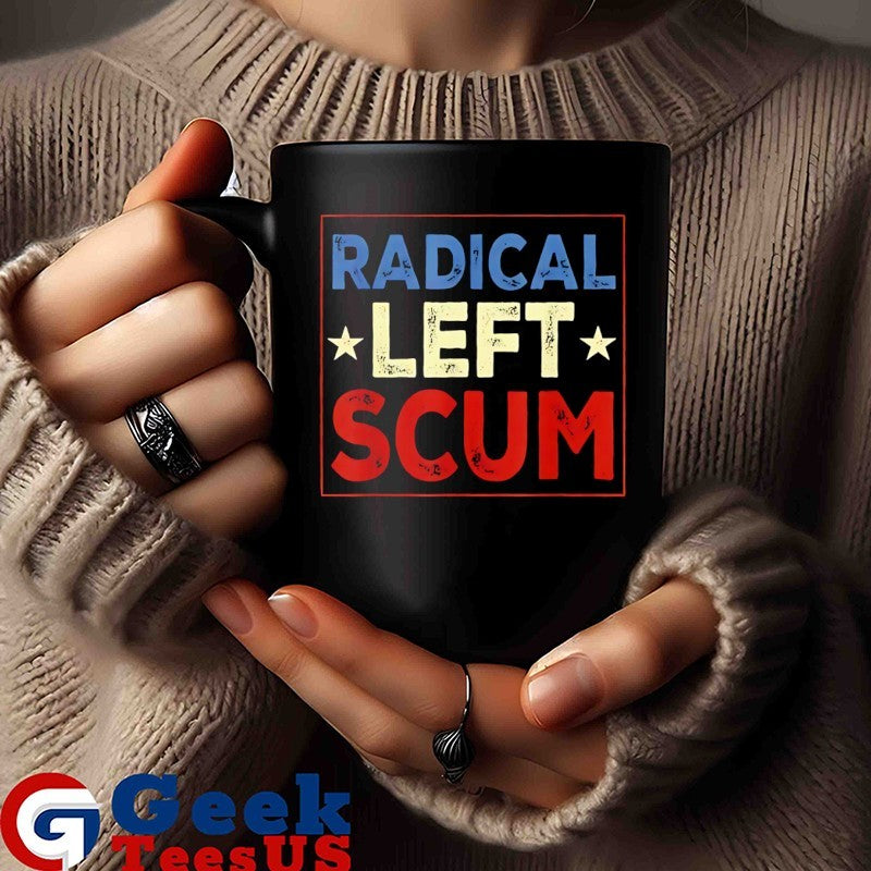 Radical Left Scum shirt