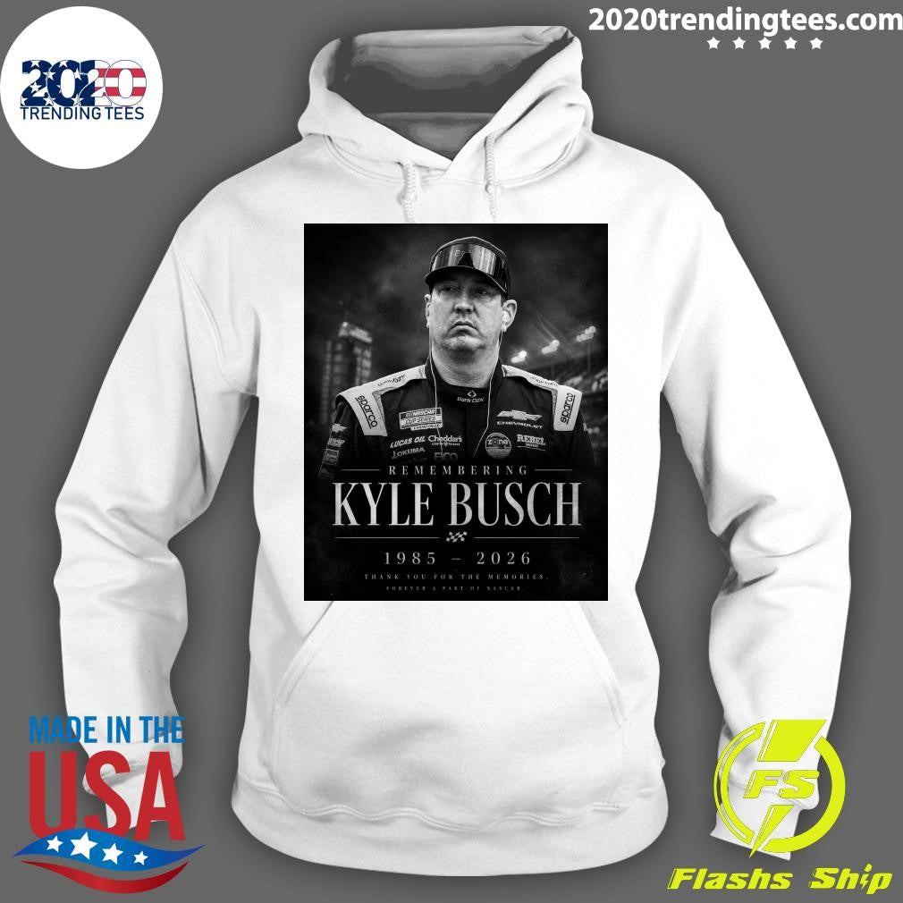 Remembering Kyle Busch 1985-2026 Thank You For The Memories Forever A Part Of Nascar Shirt