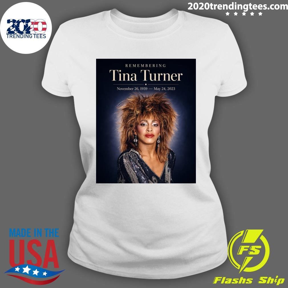 Remembering Tina Turner We Lost Her May 24, 2023 Shirt