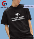 Respect no one fear everyone shirt