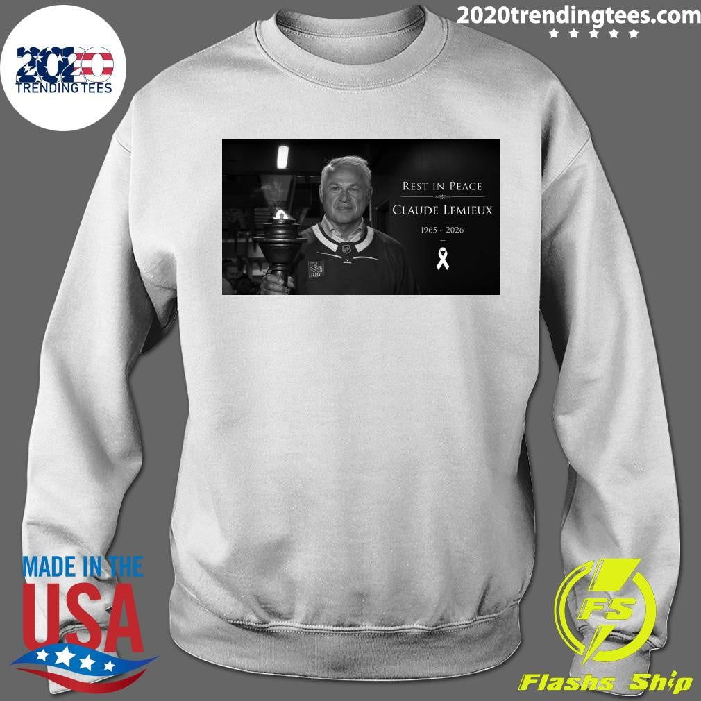 Rest in Peace Claude Lemieux 1965-2026 Hockey Legend Champion Forever in our Hearts Shirt