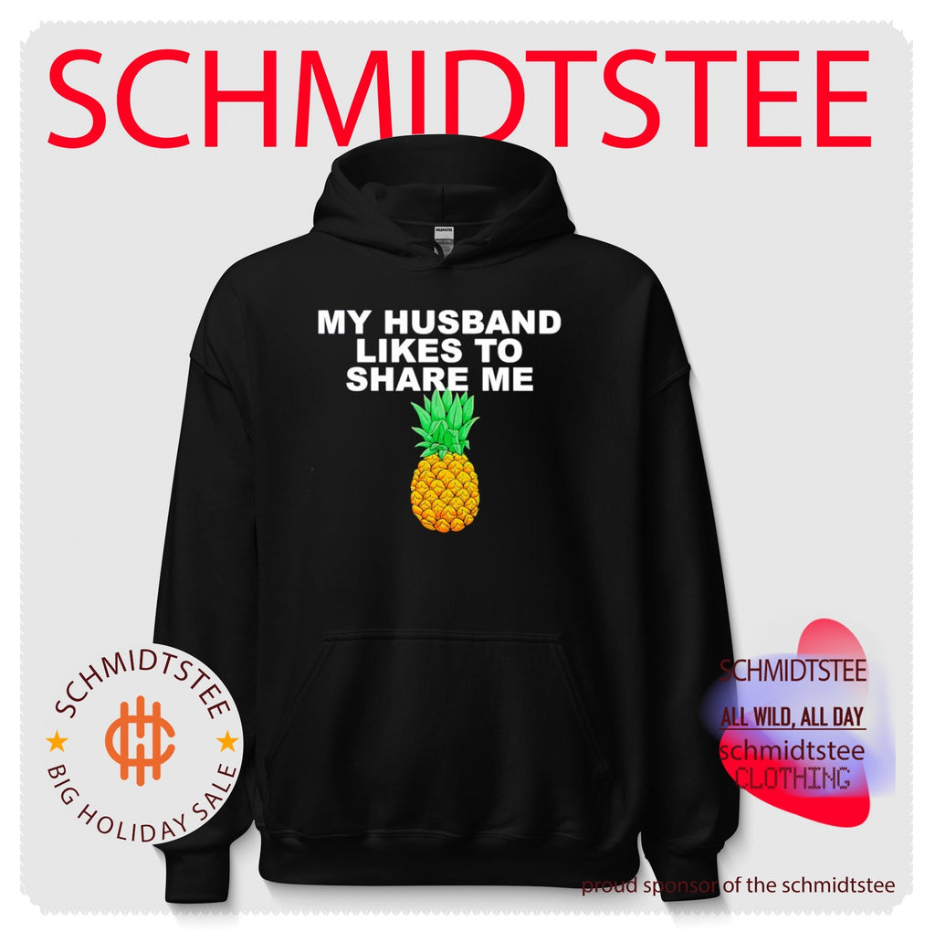 My husband likes to share me pineapple shirt
