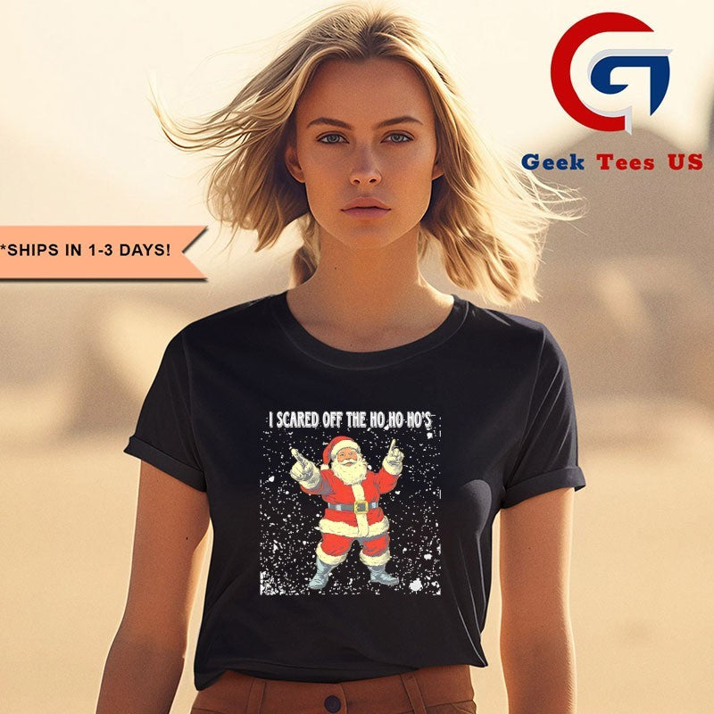 Santa Claus I scared off the ho ho ho’s Christmas shirt