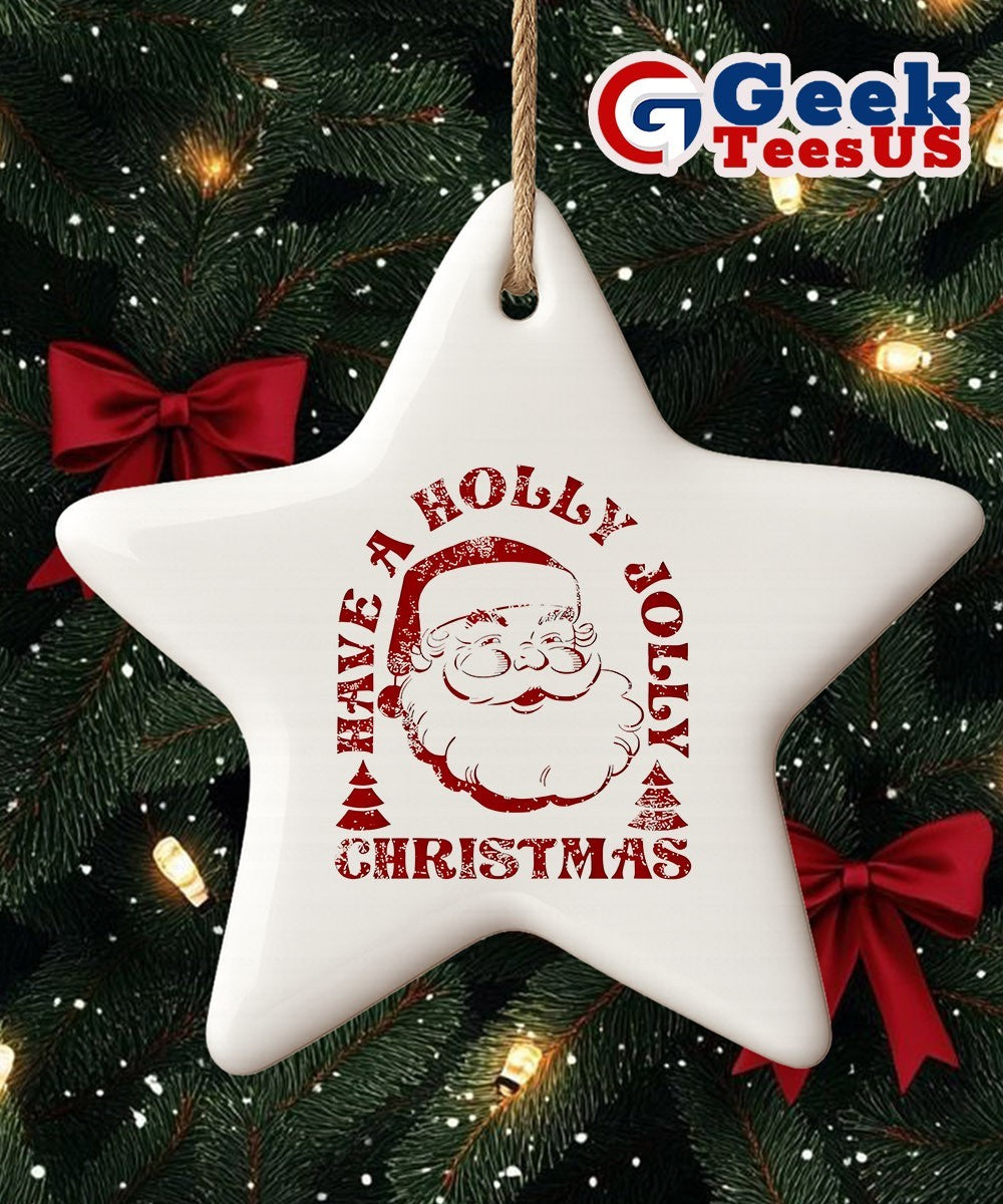 Santa Claus have a Holly Jolly Christmas Ornament
