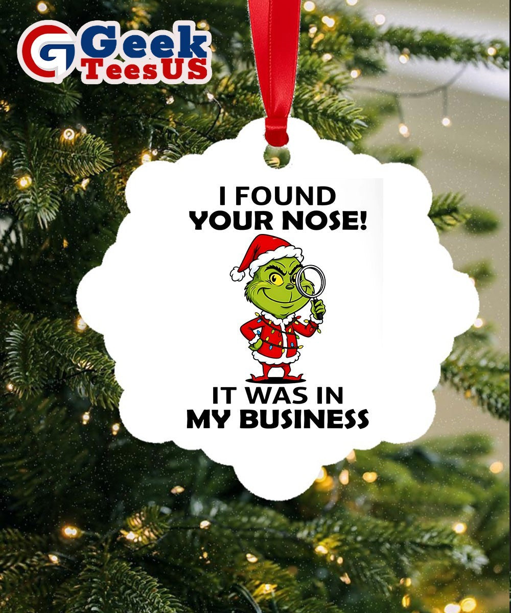 Santa Grinch I found your nose Christmas Ornament
