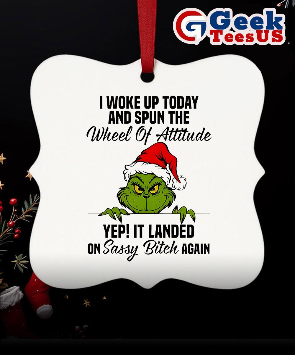 Santa Grinch I woke up today and spun the wheel of attitude yep Christmas Ornament