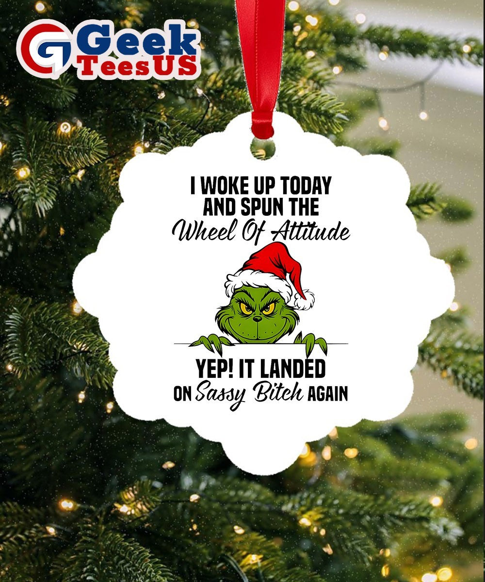 Santa Grinch I woke up today and spun the wheel of attitude yep Christmas Ornament