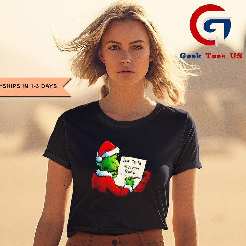 Santa Grinch write dear Santa Imprison Trump Xmas shirt