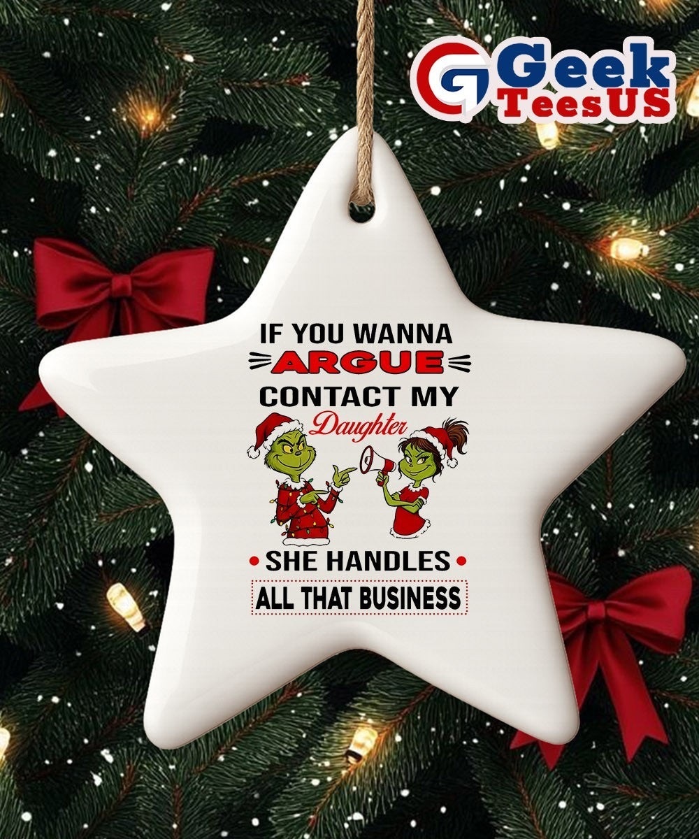 Santa hat Grinch if you wanna argue contact my daughter she handles all that business Xmas Ornament
