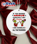 Santa hat Grinch if you wanna argue contact my daughter she handles all that business Xmas Ornament