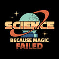 Science Because Magic Failed