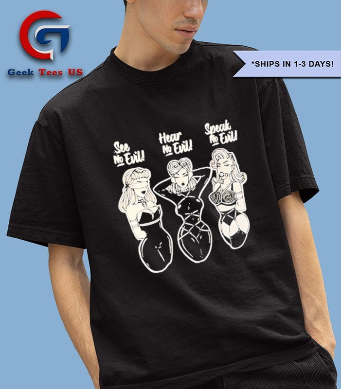 See No Evil Hear No Evil Speak No Evil shirt