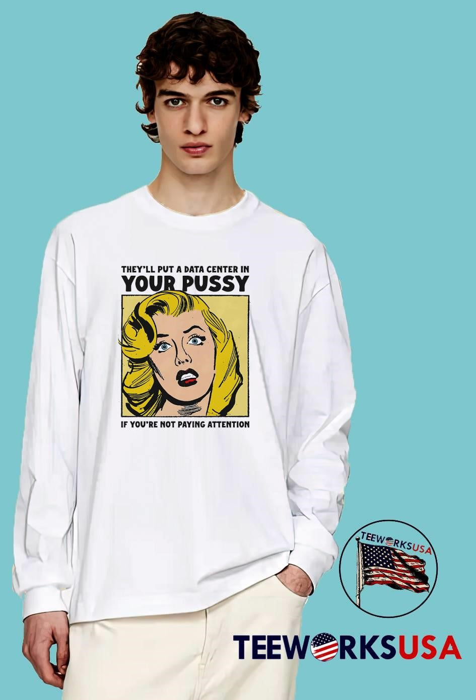 Shocked Blonde Woman Worried About Data Centers They Will Put a Data Center in Your Pussy If You Are Not Paying Attention shirt