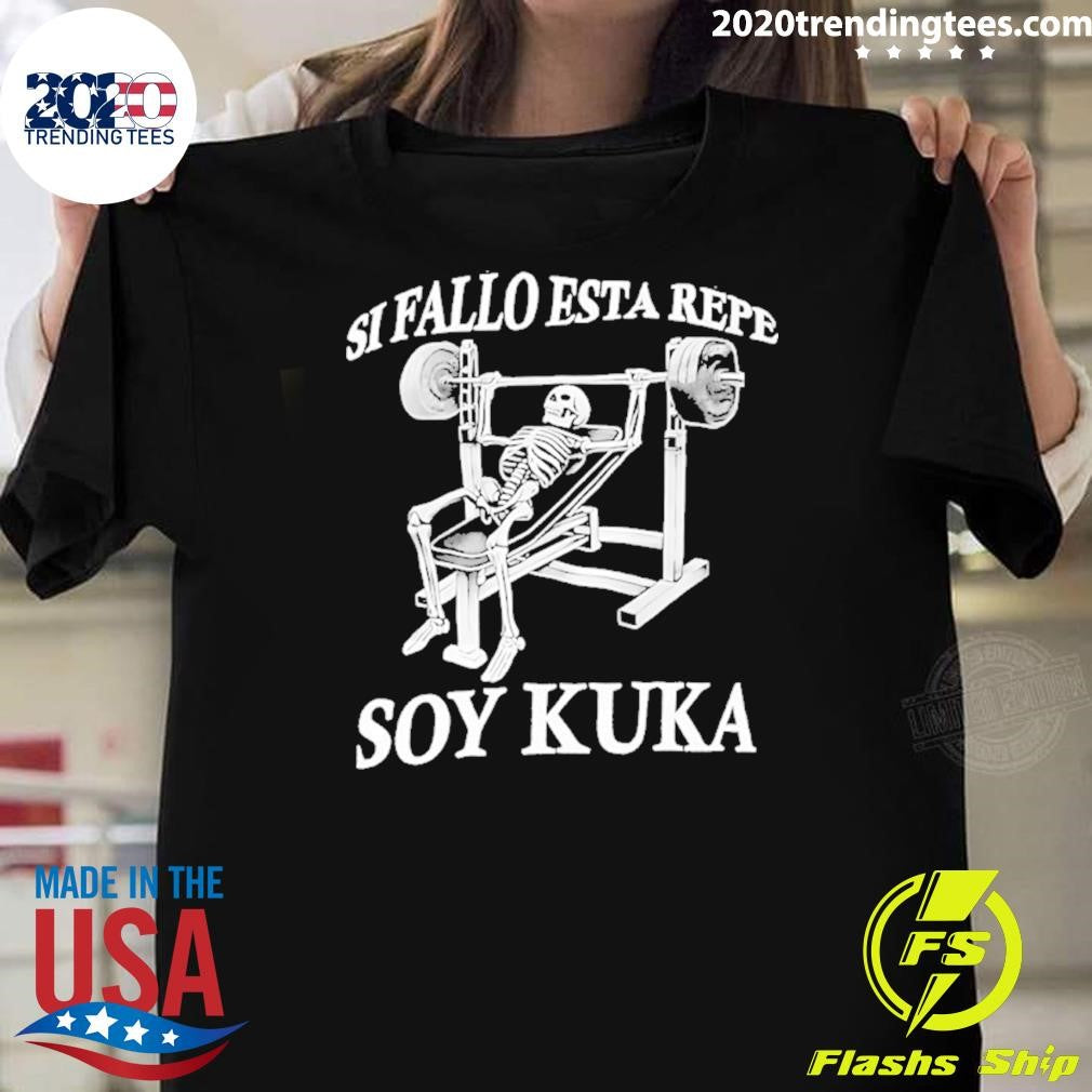 Si Fallo Esta Repe Soy Kuka Skeleton Gym Shirt