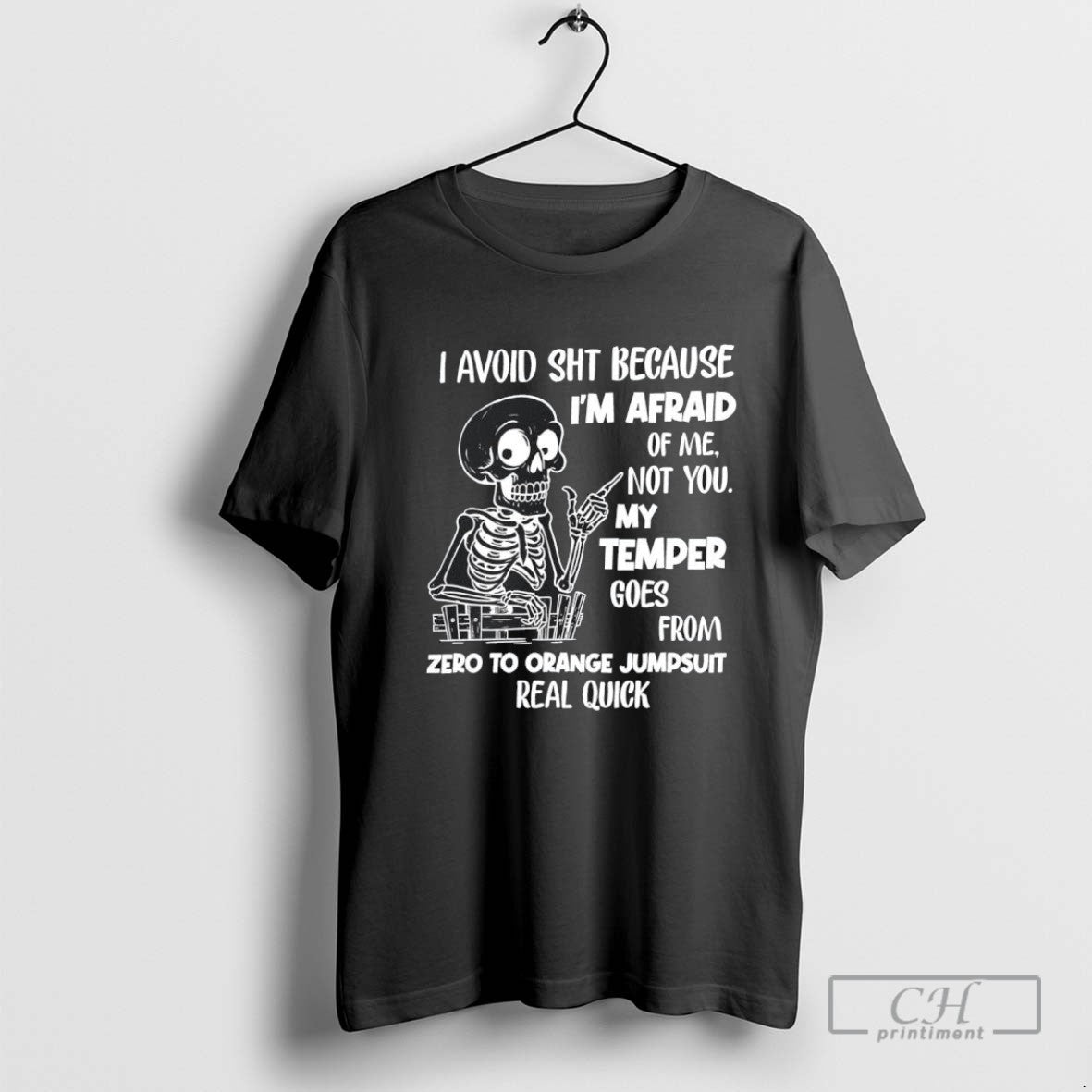 Skeleton I Avoid Sht Because Im Afraid Of Me Not You My Temper Goes From