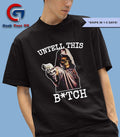Skeleton untell this bitch T-shirt