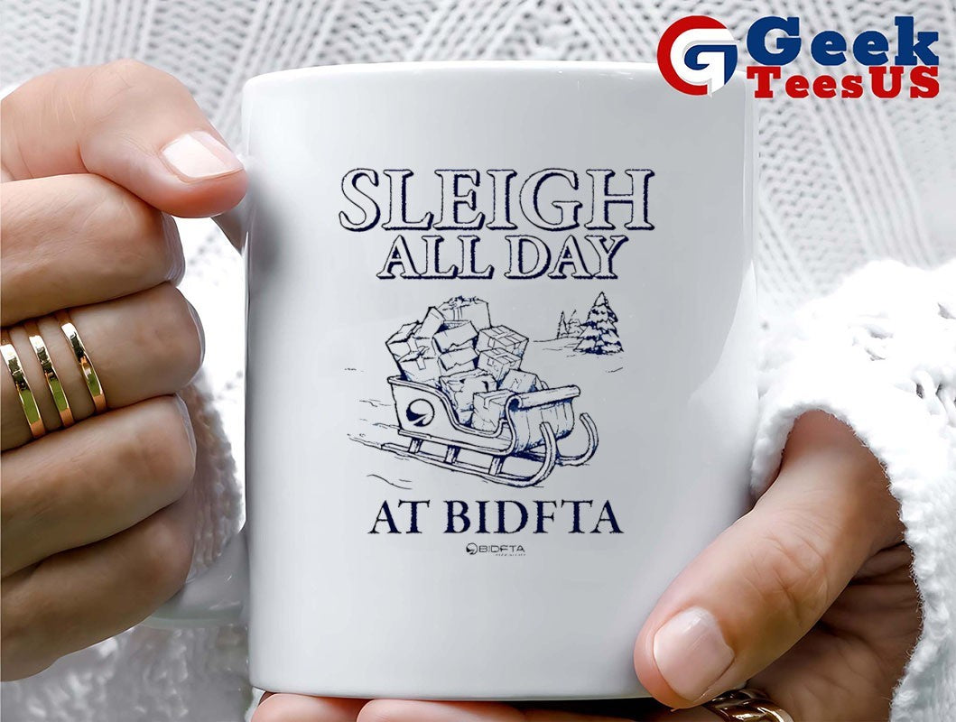 Sleigh All Day with BidFTA shirt