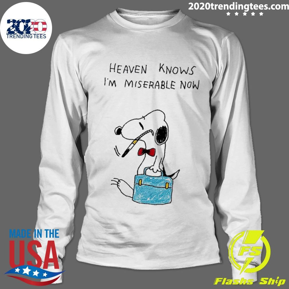 Snoopy Is Smoking Heaven Knows I’m Miserable Now Shirt