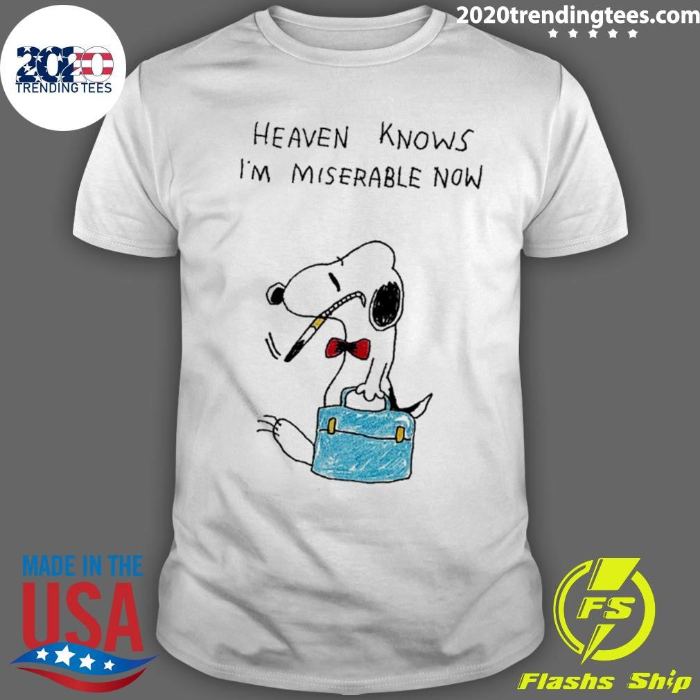 Snoopy Is Smoking Heaven Knows I’m Miserable Now Shirt