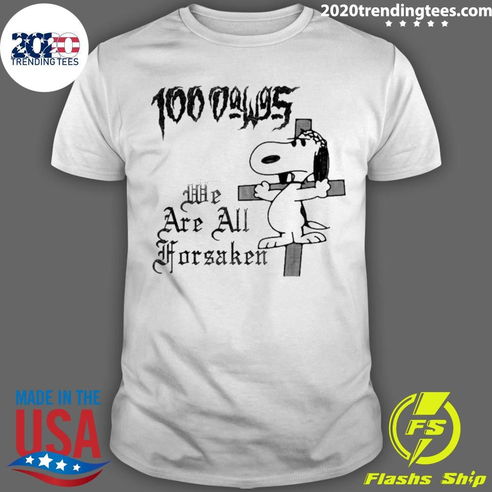 Snoopy We Are All Forsaken Shirt