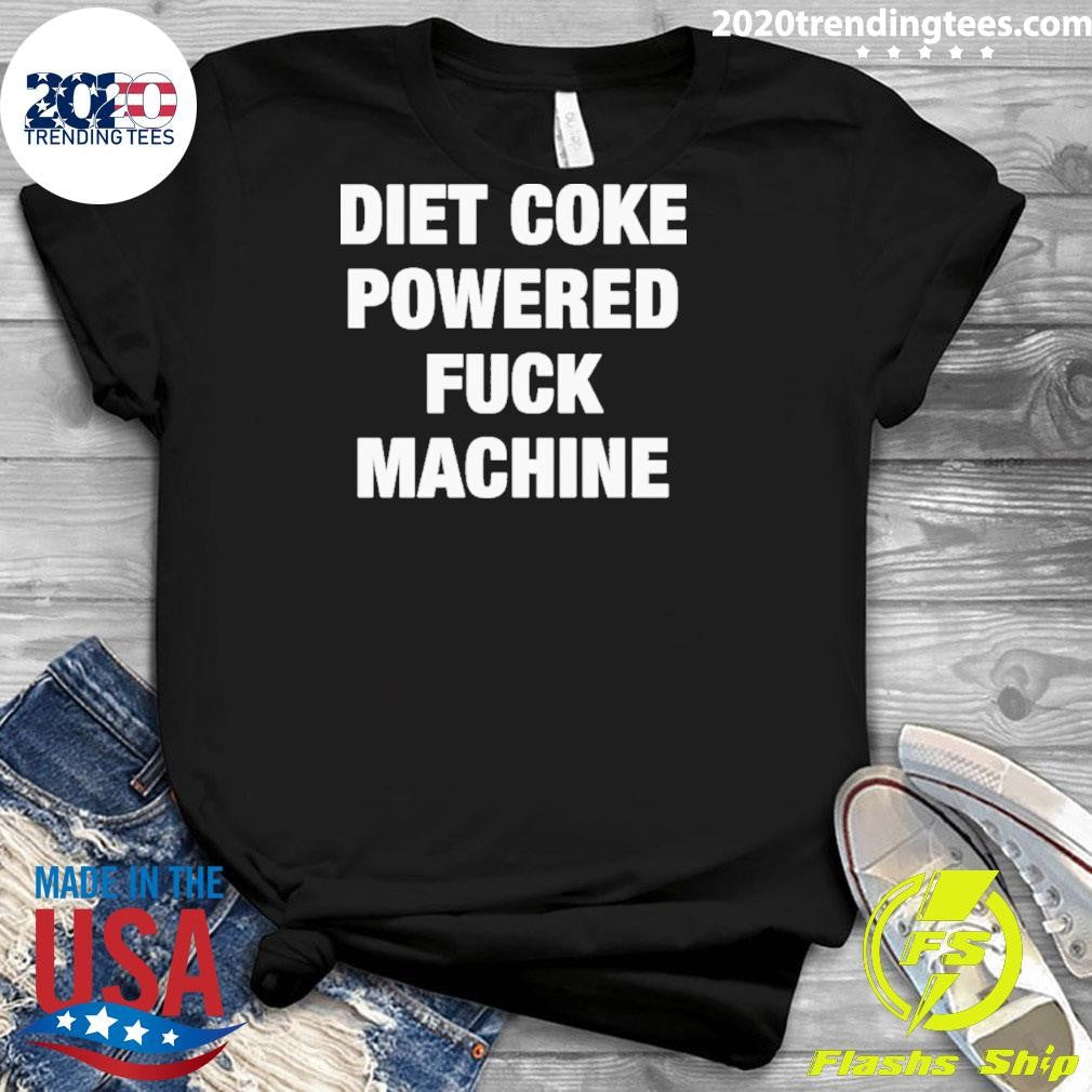 Soda Diet Coke Powered Fuck Machine 2026 Tee Shirt