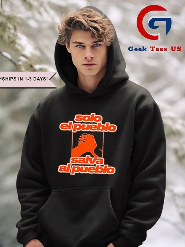 Solo El Pueblo Salva Al Pueblo shirt