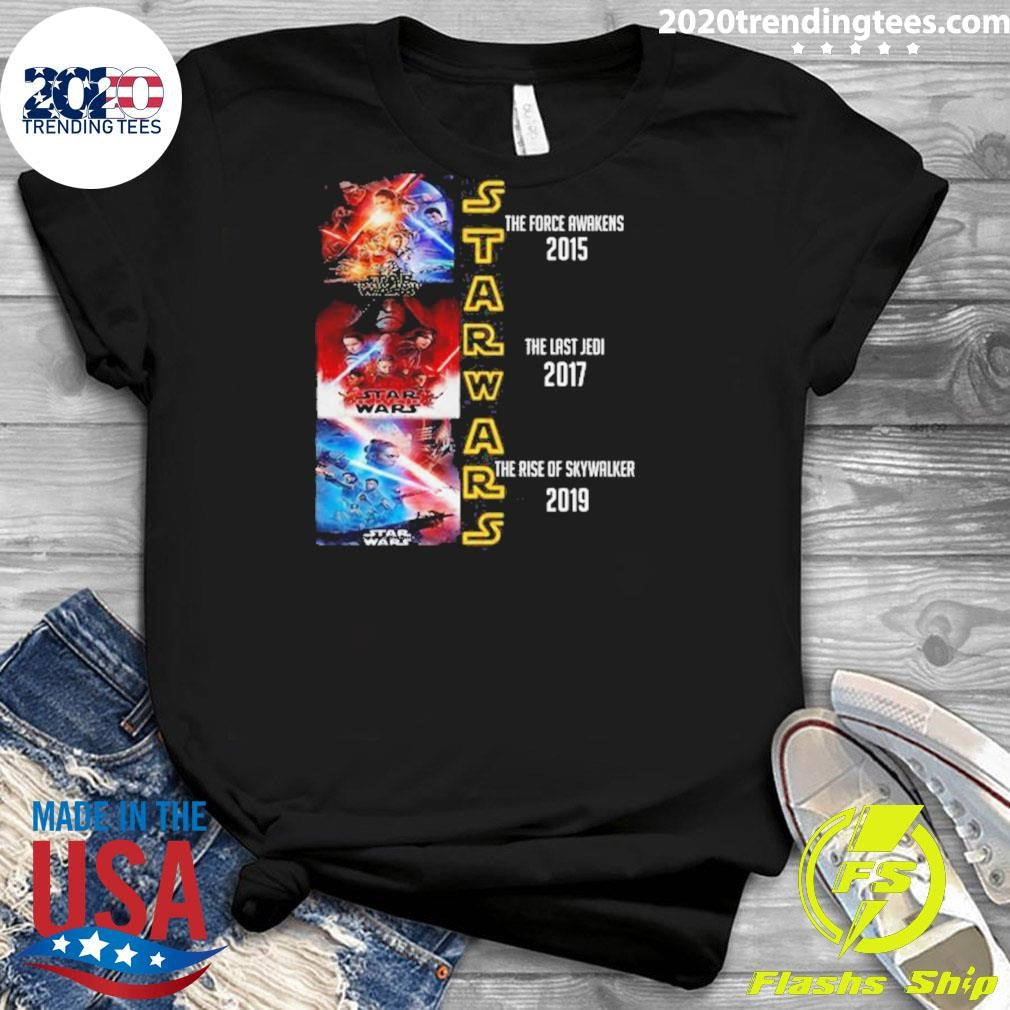 Star Wars The Force Awakens The Last Jedi The Rise Of Skywalker Shirt