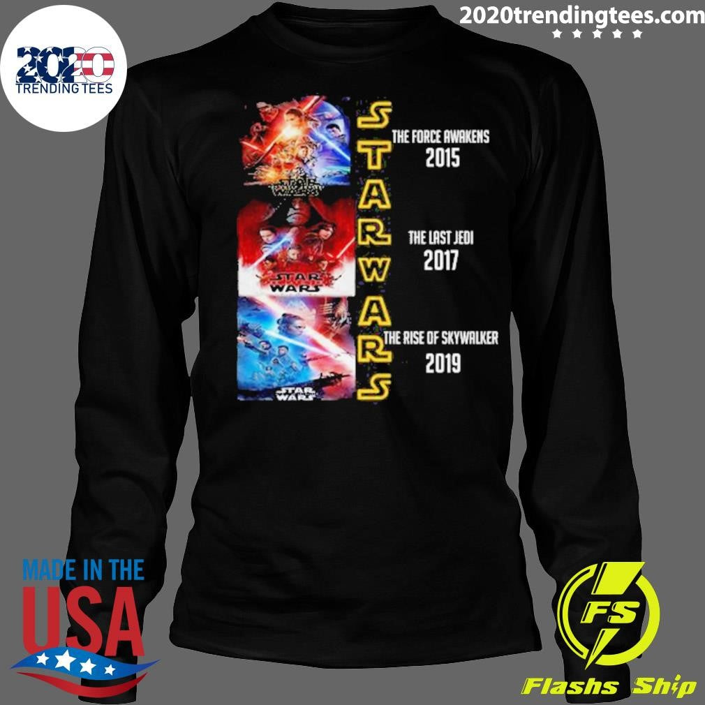 Star Wars The Force Awakens The Last Jedi The Rise Of Skywalker Shirt