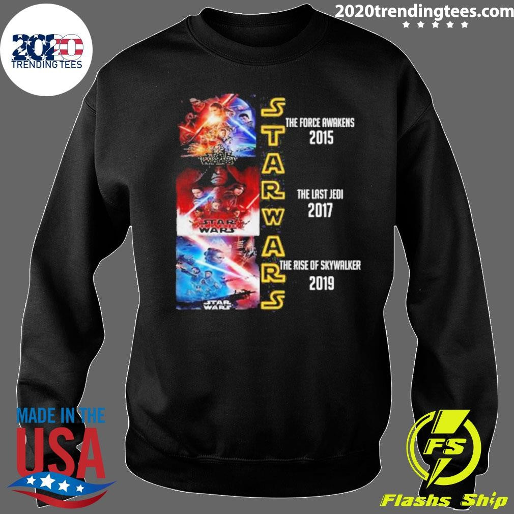 Star Wars The Force Awakens The Last Jedi The Rise Of Skywalker Shirt
